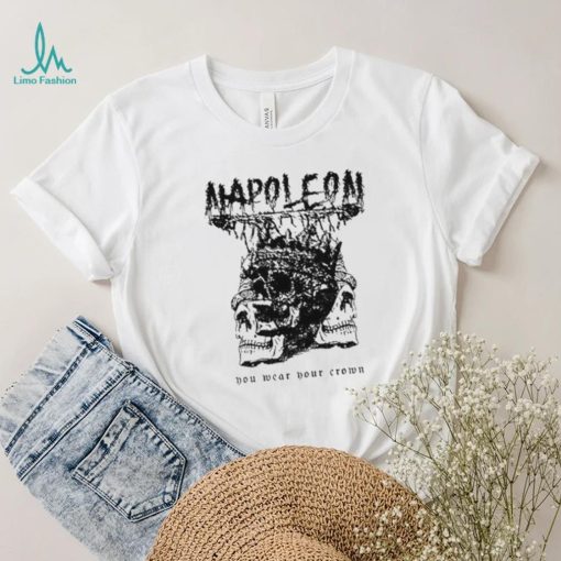The One Who Deserves To Die Cut Loose Napoleon Enemy Within New shirt