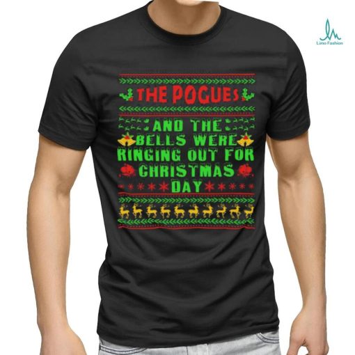 The Pogues And The Bells Were Ringing Out For Christmas Day Ugly Shirt