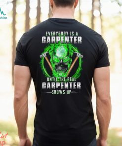 The Real Carpenter Shows Up Shirt