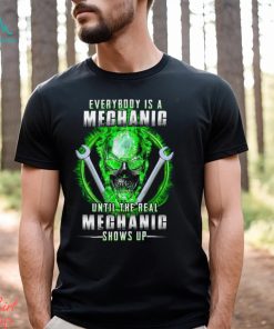 The Real Mechanic Shows Up Shirt
