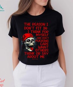The Reason I Don't Fit In Classic T Shirt