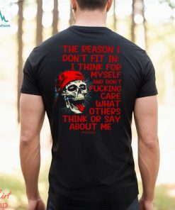 The Reason I Don't Fit In Classic T Shirt
