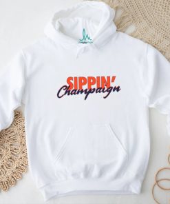 The Sippin’ Champaign shirt, hoodie, sweater, long sleeve and tank top The Sippin’ Champaign shirt