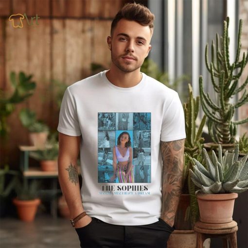 The Sophies Mama Mia I have a dream shirt