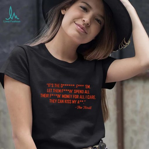 The Thrill Quote Shirt