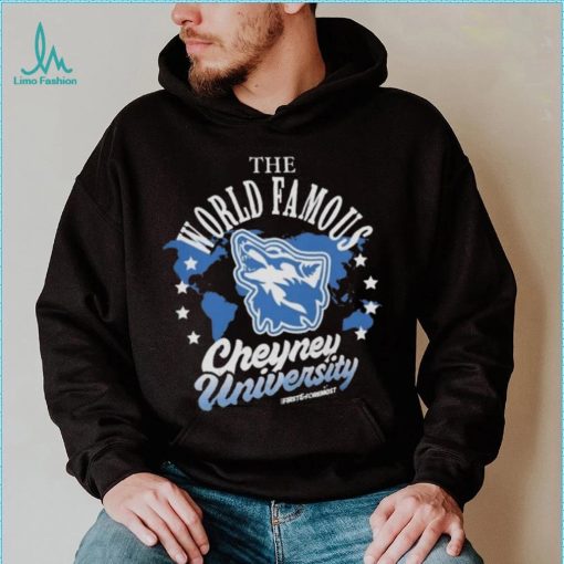 The World Famous Cheyney University Shirt