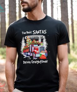 The best Santas drive Freightliner Christmas shirt