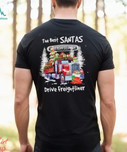 The best Santas drive Freightliner Christmas shirt