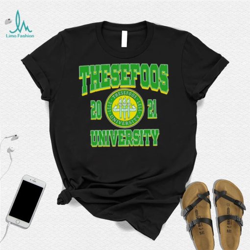 These Foos Class Of 21 University shirt