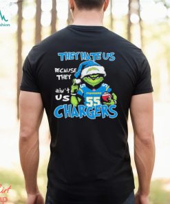 They Hate Us Because Ain’t Us Grinch Los Angeles Chargers Christmas Shirt