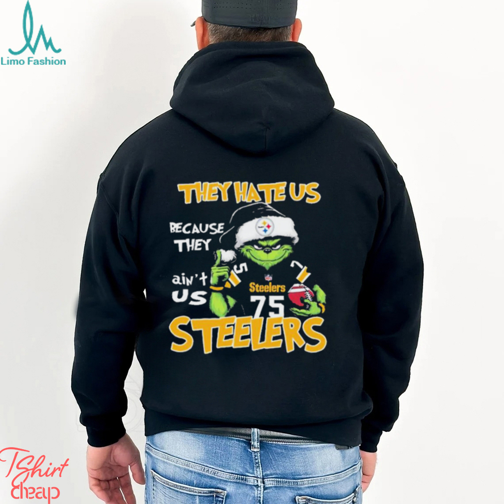 They Hate Us Because Ain’t Us Pittsburgh Steelers Grinch Christmas Shirt They Hate Us Because Ain’t Us Pittsburgh Steelers Grinch Christmas Shirt