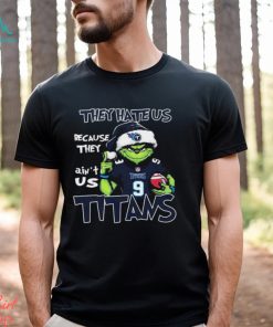 They Hate Us Because Ain’t Us Tennessee Titans Grinch Christmas Shirt