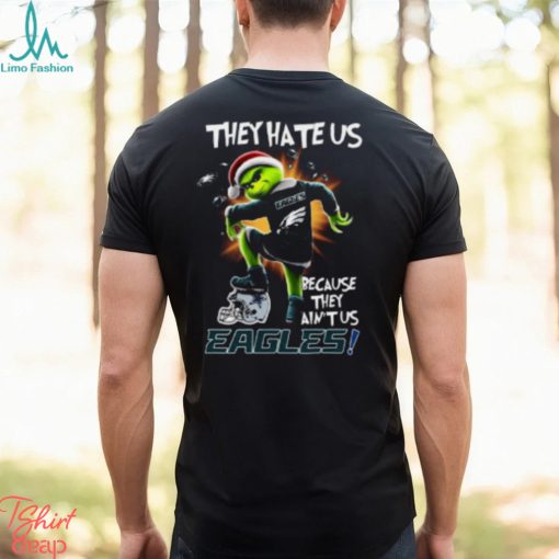 They Hate Us Because They Aint Us Eagles Shirt