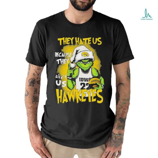 They Hate Us Because They Aint Us Hawkeyes Grinch T Shirt
