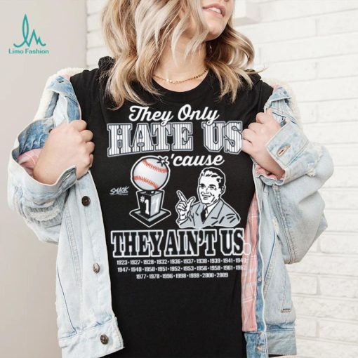 They Hate Us Cuz They Ain’t Us Shirt