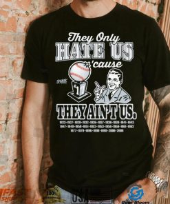 They Hate Us Cuz They Ain't Us Shirt