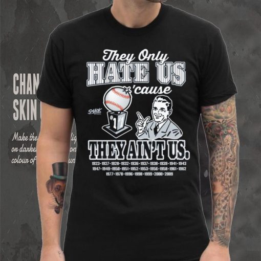 They Hate Us Cuz They Ain’t Us Shirt