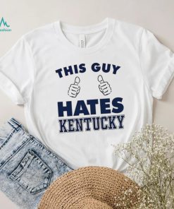 This Guy Hate Kentucky New Shirt