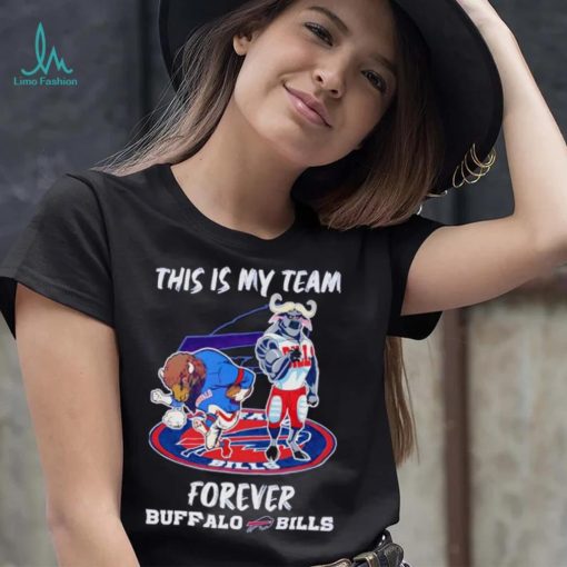 This is my team forever Buffalo Bills shirt