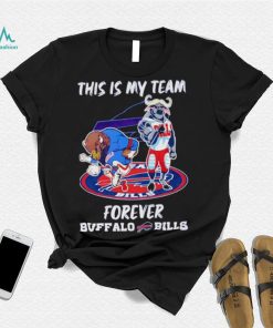 This is my team forever Buffalo Bills shirt