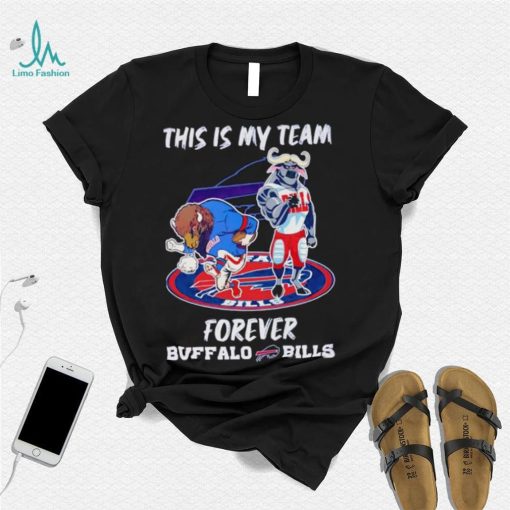 This is my team forever Buffalo Bills shirt