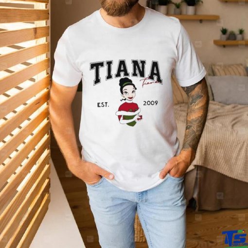 Tiana Fiana Est 2009 T Shirt