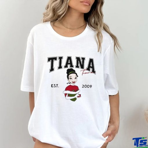 Tiana Fiana Est 2009 T Shirt