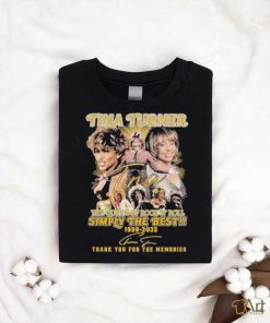 Tina Turner The Queen Of Rock N Roll Simply The Best 1939 – 2023 Thank You For The Memories Signature Shirt