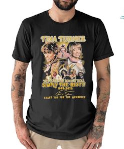 Tina Turner The Queen Of Rock N Roll Simply The Best 1939 – 2023 Thank You For The Memories Signature Shirt