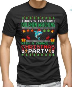 Today’s Forecast Dolphin watching with a chance of Christmas party 2023 Shirt