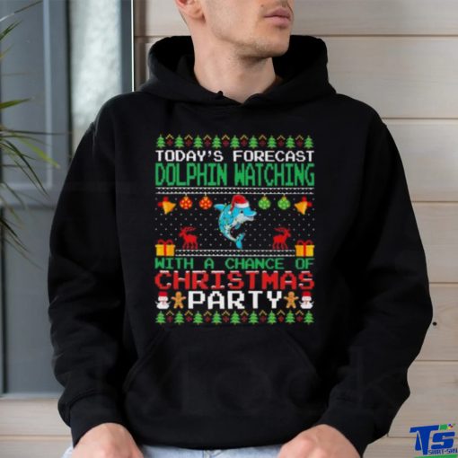 Today’s Forecast Dolphin watching with a chance of Christmas party 2023 Shirt