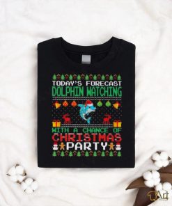 Today’s Forecast Dolphin watching with a chance of Christmas party 2023 Shirt