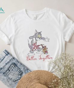 Tom And Jerry Better Together Valentine Shirt
