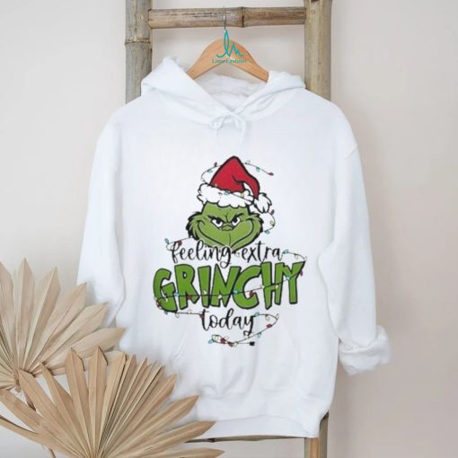 Top feeling extra Grinchy today light christmas shirt