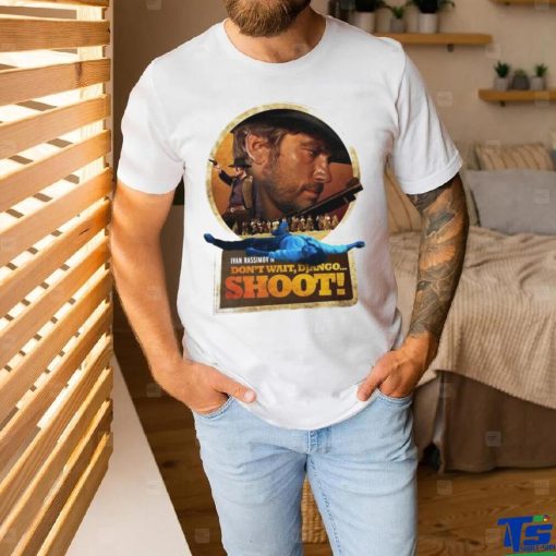 Top ivan Rassimov in don’t wait django Shoot shirt