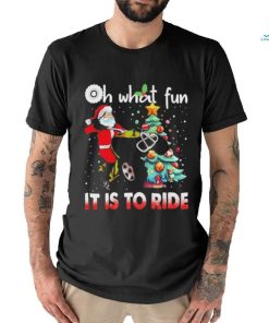 Top oh what fun it is to ride christmas 2023 shirt