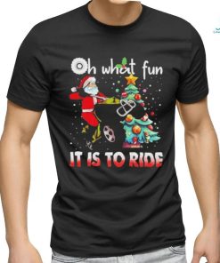 Top oh what fun it is to ride christmas 2023 shirt