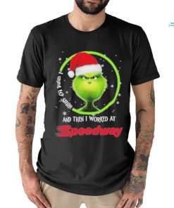 Top santa Grinch I used to smile and the I worked at Speedway 2023 christmas shirt