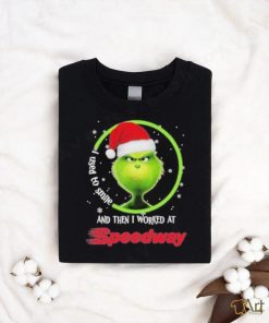 Top santa Grinch I used to smile and the I worked at Speedway 2023 christmas shirt