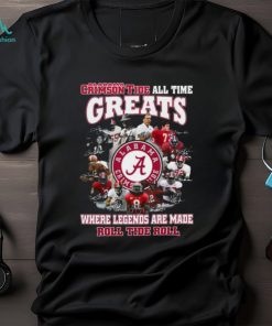 Torunstyle] Alabama Crimson Tide All Time Greats Where Legends Are Made Roll Tide Roll Unisex T Shirt