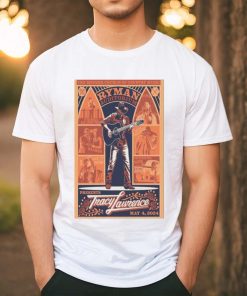 Tracy Lawrence Events for May 4, 2024 tour poster shirt, hoodie, sweater, long sleeve and tank top Tracy Lawrence Events for May 4, 2024 tour poster shirt