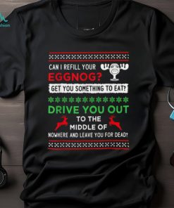Trending Can I Refill Your Eggnog Funny Christmas Vacation Quote T Shirts