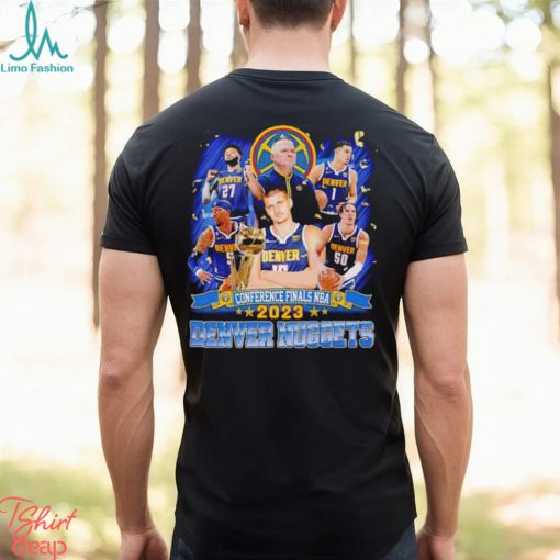 Trending Conference Finals NBA 2023 Denver Nuggets shirt