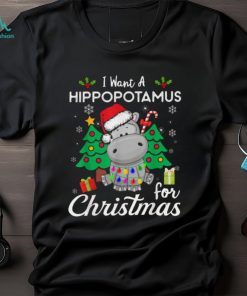 Trending I Want A Hippopotamus For Christmas Cute Gift Xmas Costume T Shirts