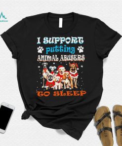 Trending I support putting animal abusers to sleep shirt