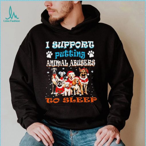 Trending I support putting animal abusers to sleep shirt