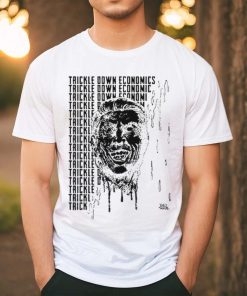 Trickle Down Economics Shirt