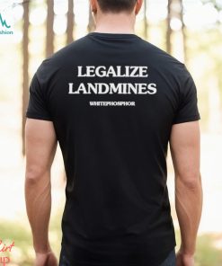 Tsa Legalize Landmines Whitephosphor T Shirt