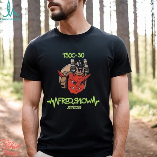 Tsoc 30 Freqshow 2021 07 26 shirt