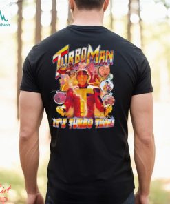 Turbo Man It’s Turbo Time Shirt